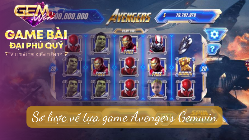 Sơ lược về tựa game Avengers Gemwin