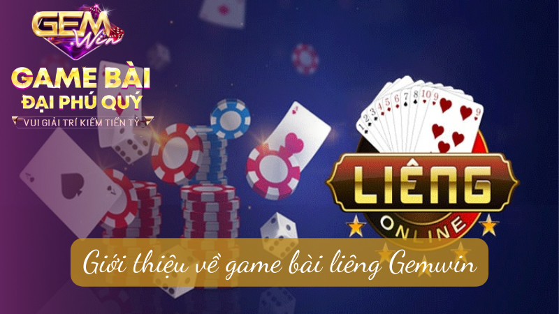 Giới thiệu về game bài liêng Gemwin