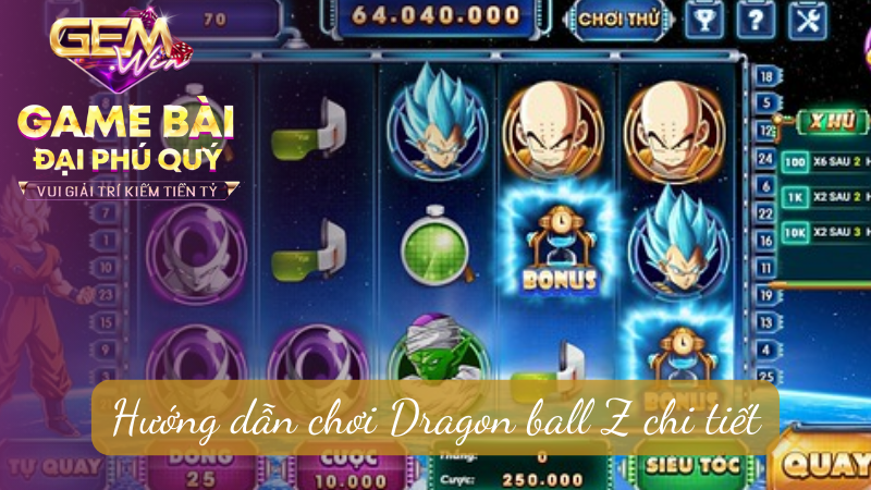 Hướng dẫn chơi Dragon ball Z chi tiết