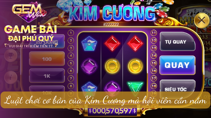 Luật chơi cơ bản của Kim Cương mà hội viên cần nắm